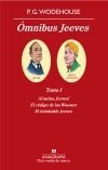 Resumen de Ómnibus Jeeves. Tomo I: ¡Gracias, Jeeves!. El Código de los Wooster. El Inimitable Jeeves