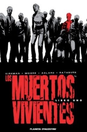 Resumen de Los Muertos Vivientes. Libro Uno