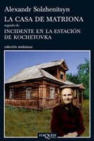 Resumen de La Casa de Matriona Seguido de Incidente en la Estación de Kochetovka