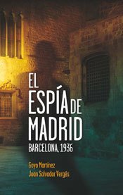 Resumen de El Espía de Madrid, Barcelona 1936