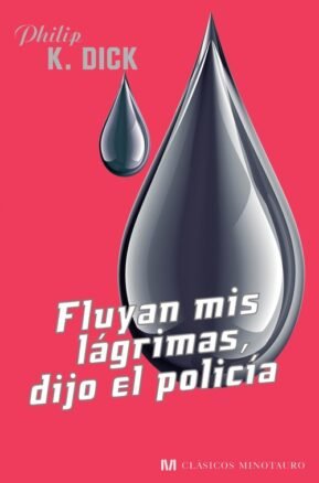 Resumen de Fluyan Mis Lágrimas, Dijo el Policía