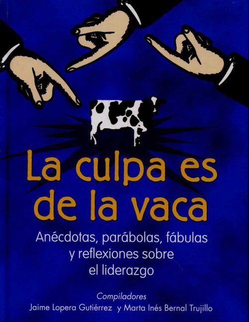 Resumen de La Culpa es de la Vaca