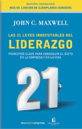 Resumen de Las 21 Leyes Irrefutables del Liderazgo