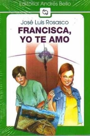 Resumen de Francisca, Yo Te Amo