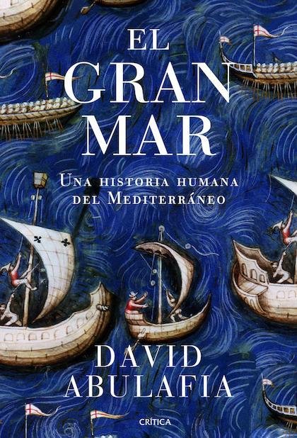 Resumen de El Gran Mar. Una Historia Humana del Mediterráneo
