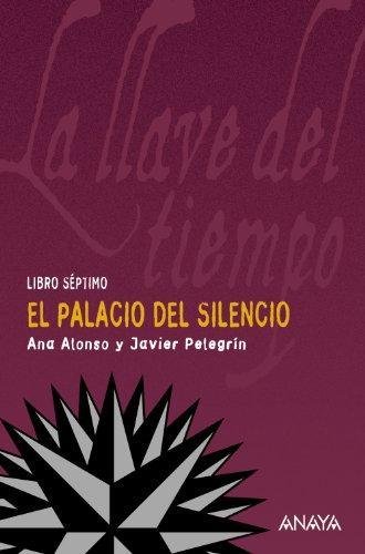 Resumen de El Palacio del Silencio. La Llave del Tiempo, Libro Vii