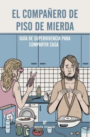 Resumen de El Compañero de Piso de Mierda. Guía de Supervivencia Para Compartir Casa