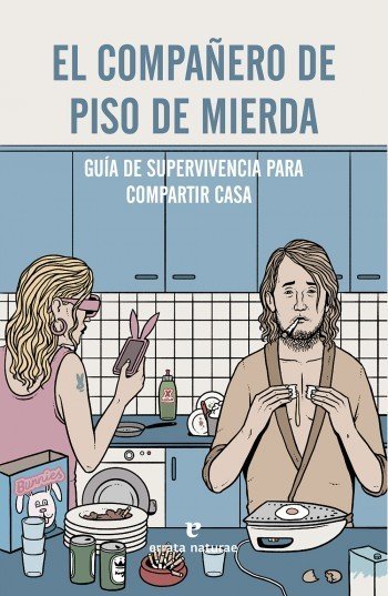 Resumen de El Compañero de Piso de Mierda. Guía de Supervivencia Para Compartir Casa