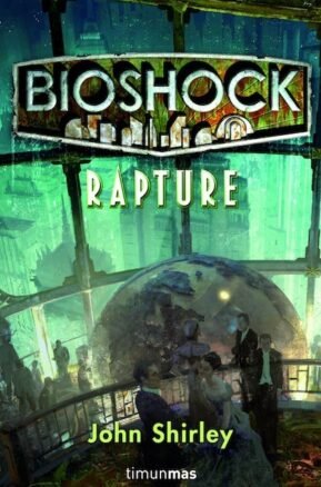 Resumen de Bioshock: Rapture