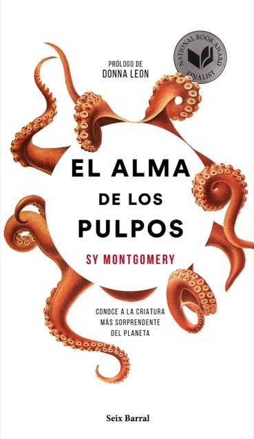Resumen de El Alma de los Pulpos. Conoce a la Criatura Más Sorprendente del Planeta