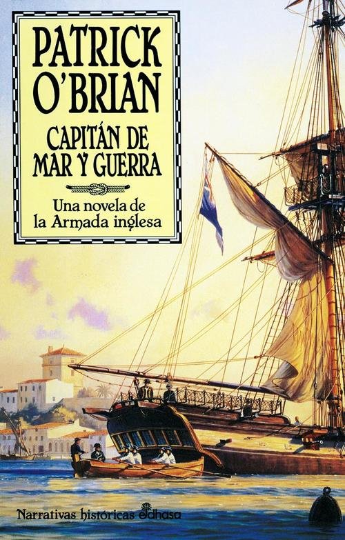 Resumen de Capitán de Mar y Guerra: Una Novela de la Armada Inglesa. Serie: Aubrey y Maturin I