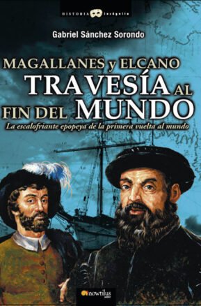 Resumen de Magallanes y Elcano: Travesía Al Fin del Mundo