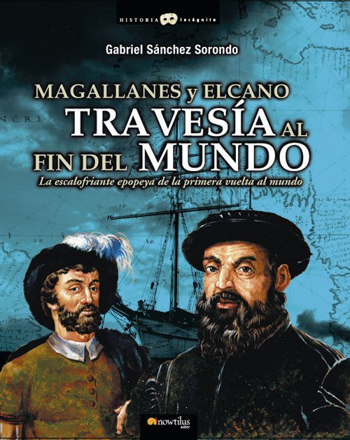 Resumen de Magallanes y Elcano: Travesía Al Fin del Mundo