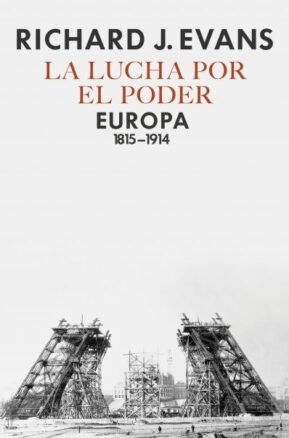 Resumen de La Lucha por el Poder. Europa 1815-1914