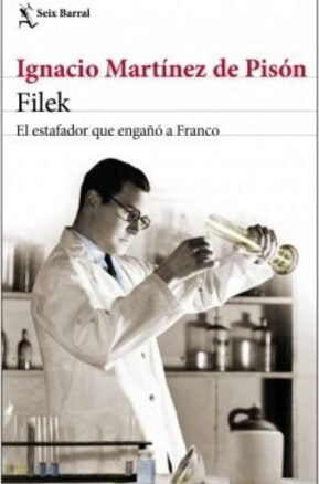 Resumen de Filek. El Estafador Que Engañó a Franco