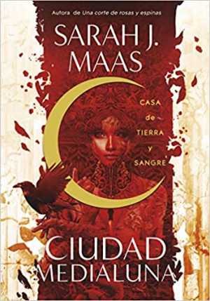 Resumen de Casa de Tierra y Sangre (Ciudad Medialuna 1)