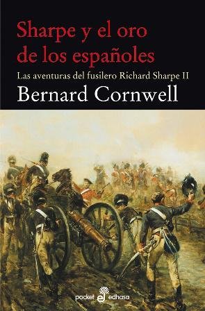 Resumen de Sharpe y el Oro de los Españoles 2. Las Aventuras del Fusilero Richard Sharpe Ii