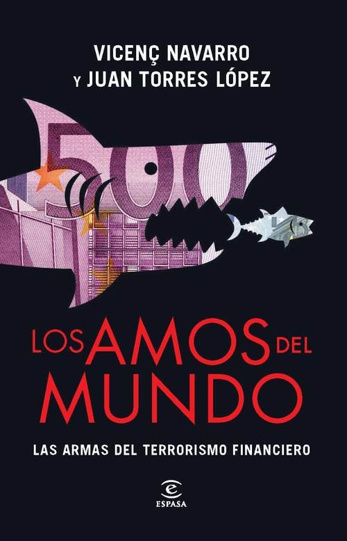 Resumen de Los Amos del Mundo. Las Armas del Terrorismo Financiero