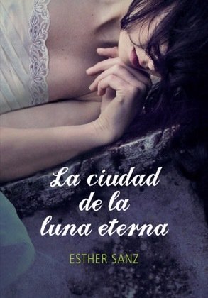 Resumen de La Ciudad de la Luna Eterna. El Bosque de los Corazones Dormidos 3