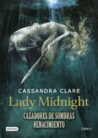 Resumen de Cazadores de Sombras. Renacimiento 1: Lady Midnight