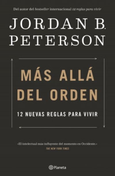 Resumen de Más Allá del Orden. 12 Nuevas Reglas Para Vivir