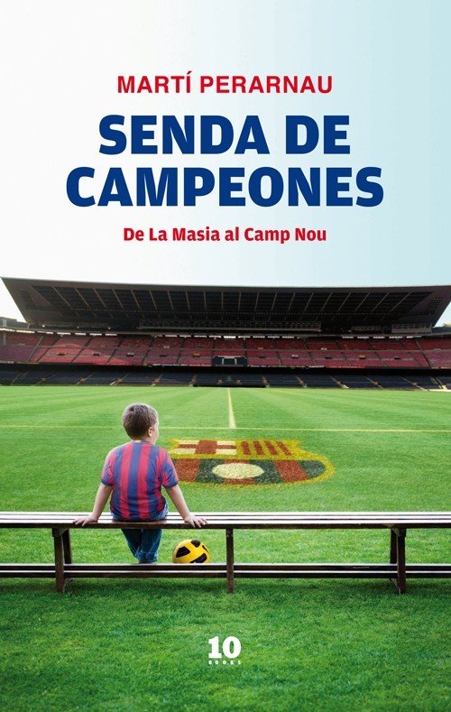 Resumen de Senda de Campeones: De la Masía Al Camp Nou