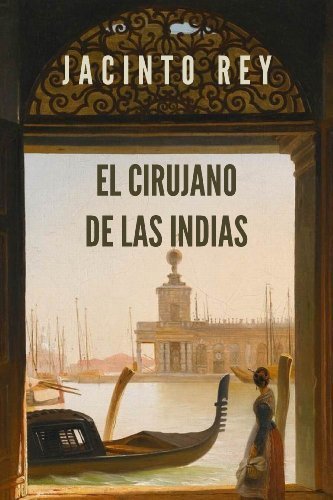 Resumen de El Cirujano de las Indias