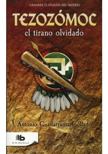 Resumen de Tezozómoc. El Tirano Olvidado
