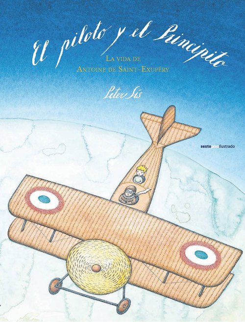 Resumen de El Piloto y el Principito. La Vida de Antoine de Saint-Exupéry