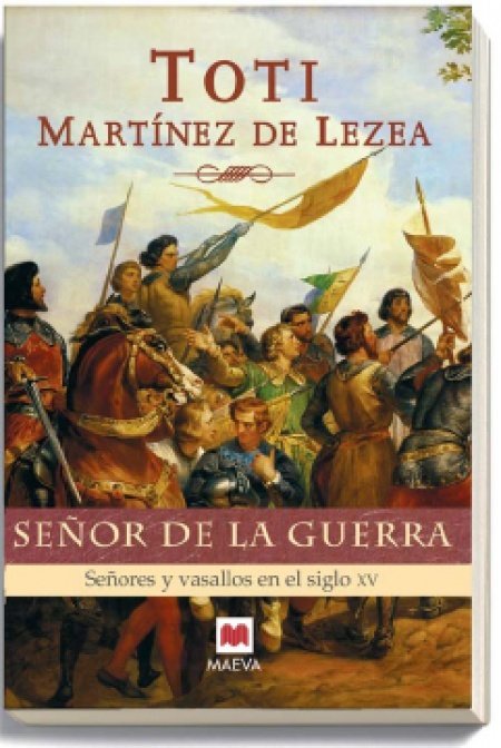 Resumen de Señor de la Guerra. Señores y Vasallos en el Siglo Xv