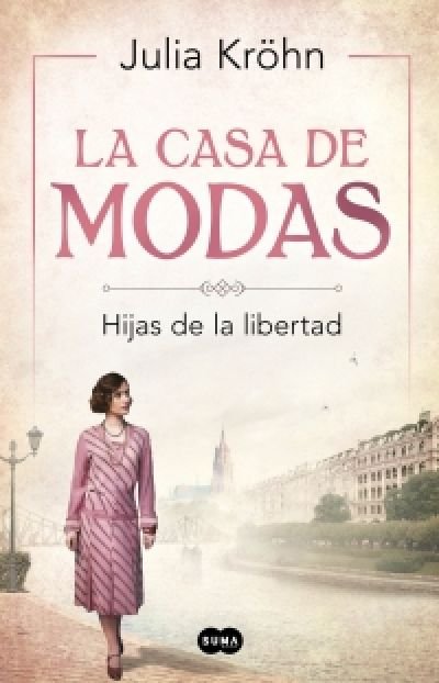 Resumen de La Casa de Modas. Hijas de la Libertad