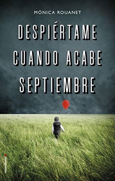 Resumen de Despiértame Cuando Acabe Septiembre