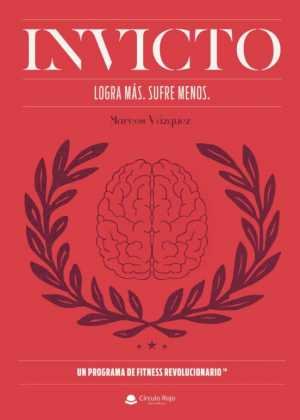 Resumen de Invicto. Logra Más, Sufre Menos