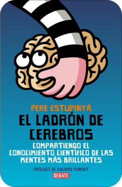 Resumen de El Ladrón de Cerebros. Compartiendo el Conocimiento Científico de las Mentes Más Brillantes