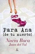 Resumen de Para Ana (De Tu Muerto)