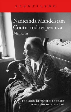 Resumen de Contra Toda Esperanza. Memorias