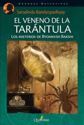 Resumen de El Veneno de la Tarántula. Los Misterios de Byomkesh Bakshi
